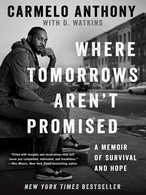 Title details for Where Tomorrows Aren't Promised by Carmelo Anthony - Wait list